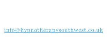 Contact  07787 577823  info@hypnotherapysouthwest.co.uk
