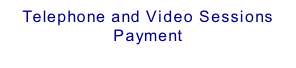 Telephone and Video Sessions Payment